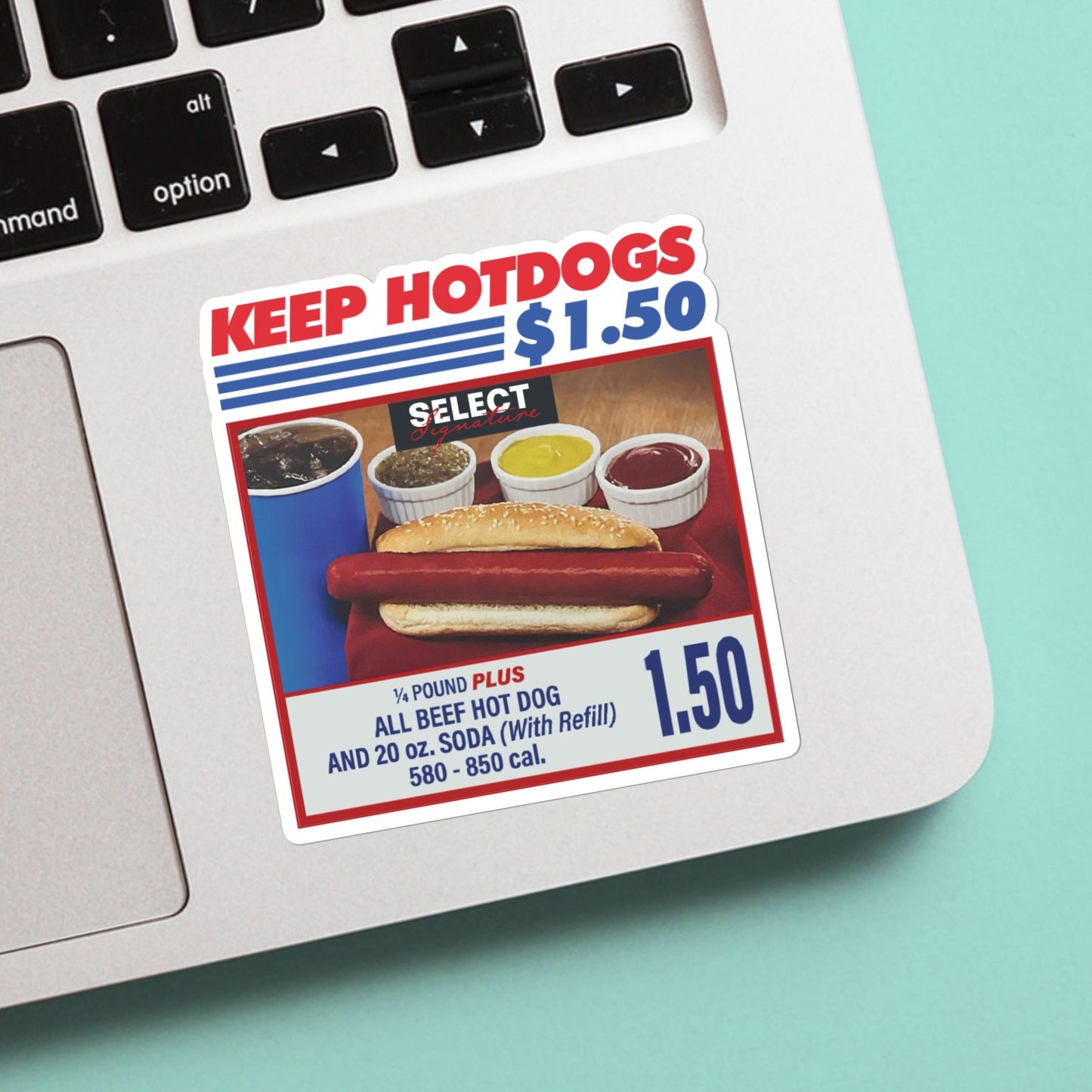 Keep hot dogs 1.50 - funny stickers - hot dog meme sticker for laptop, water bottle, phone, vinyl sticker, weatherproof, dawg, skateboard