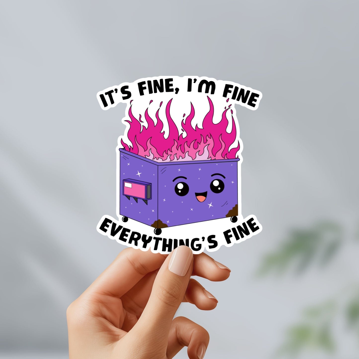 Dumpster fire it’s fine i’m fine everything is fine sticker - cute, funny, water bottle, laptop, vinyl, weatherproof, meme sticker