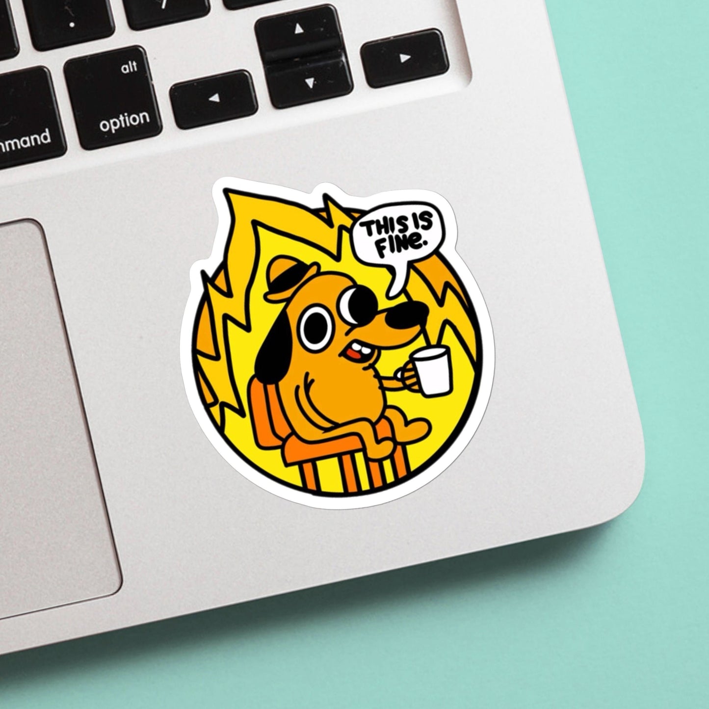 This is Fine Meme Sticker - Funny, Cute, Meme, Dumpster Fire for Laptop, Water Bottle, Notebook, Unique Gift for him and her
