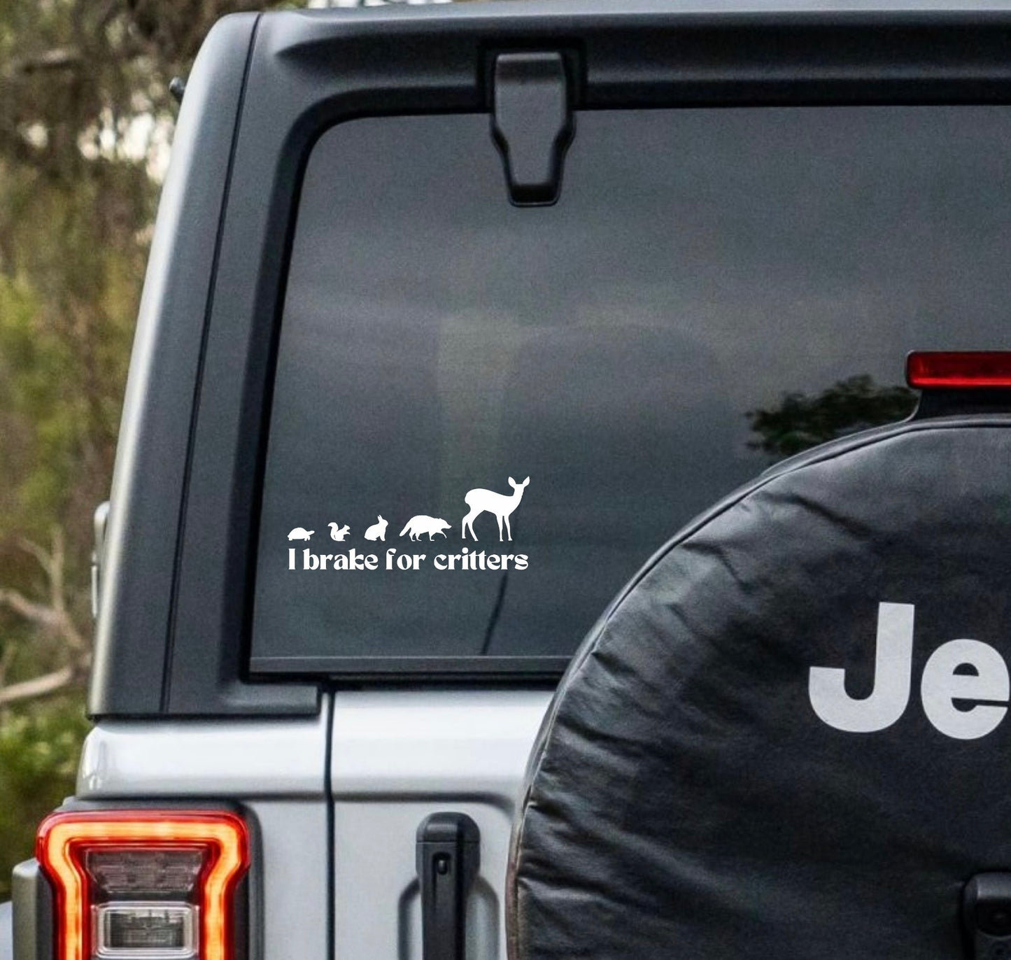 “I Brake For Critters” Window Decal - Back and Side Windshield Decals. (Also great for Motivational Mirrors!)
