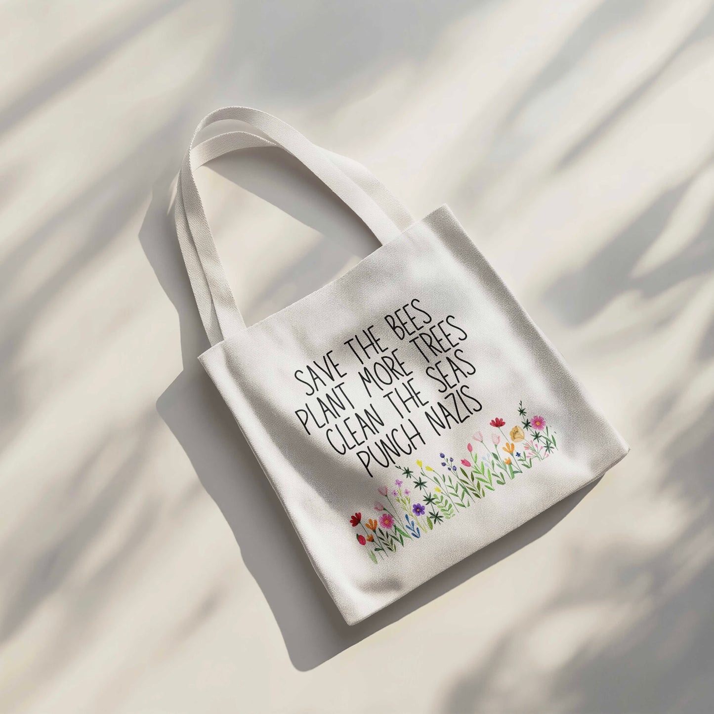 Save The Bees, Plant More Trees, Clean The Seas, Punch Nazi’s - Tote Bag - 15” x 16” (38cm x 40cm) High Quality Canvas Tote Bags