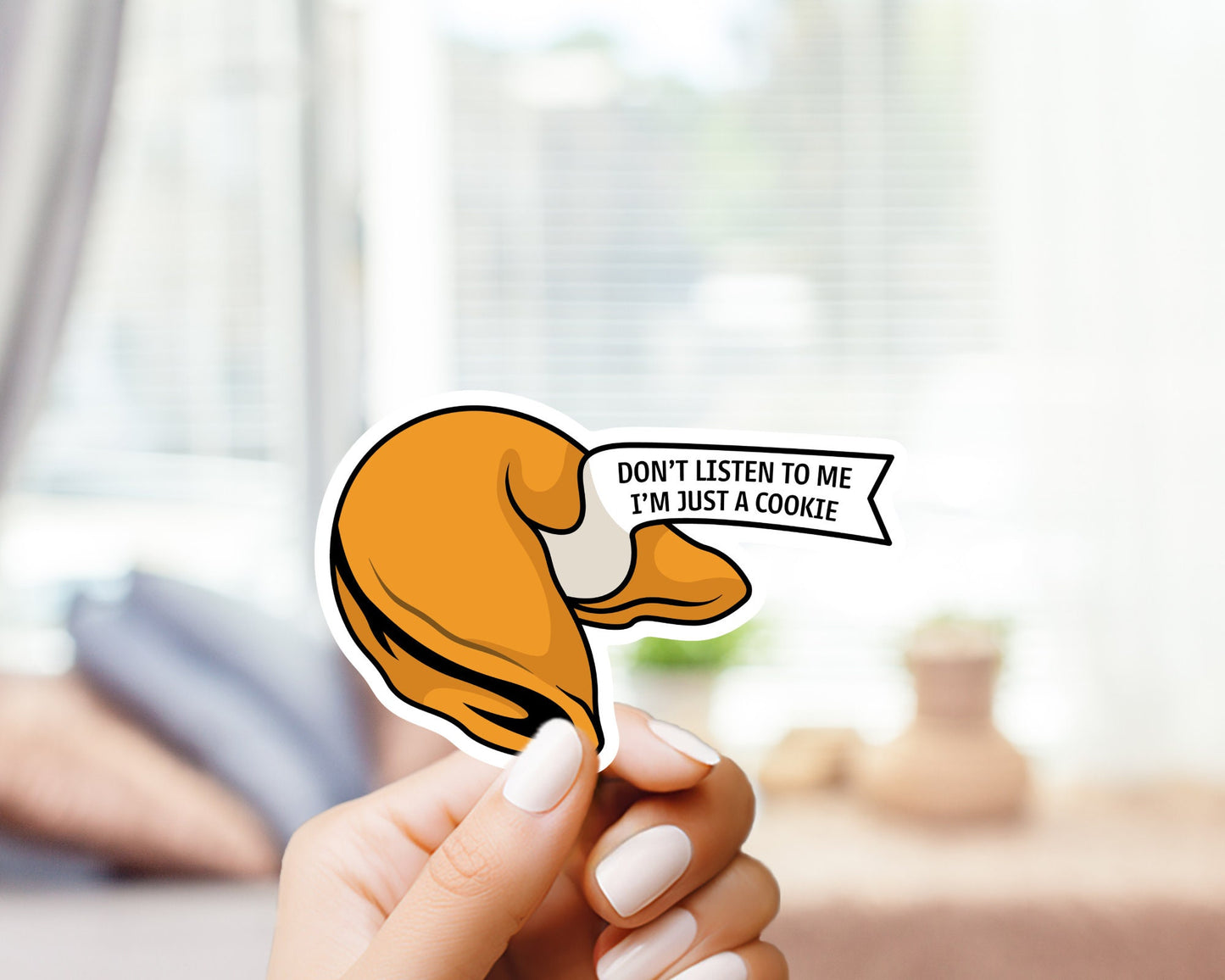 Don’t Listen To Me I’m Just a Cookie Fortune Cookie Sticker - Meme Sticker, Food stickers, Funny Sticker, For Laptop, Water Bottle
