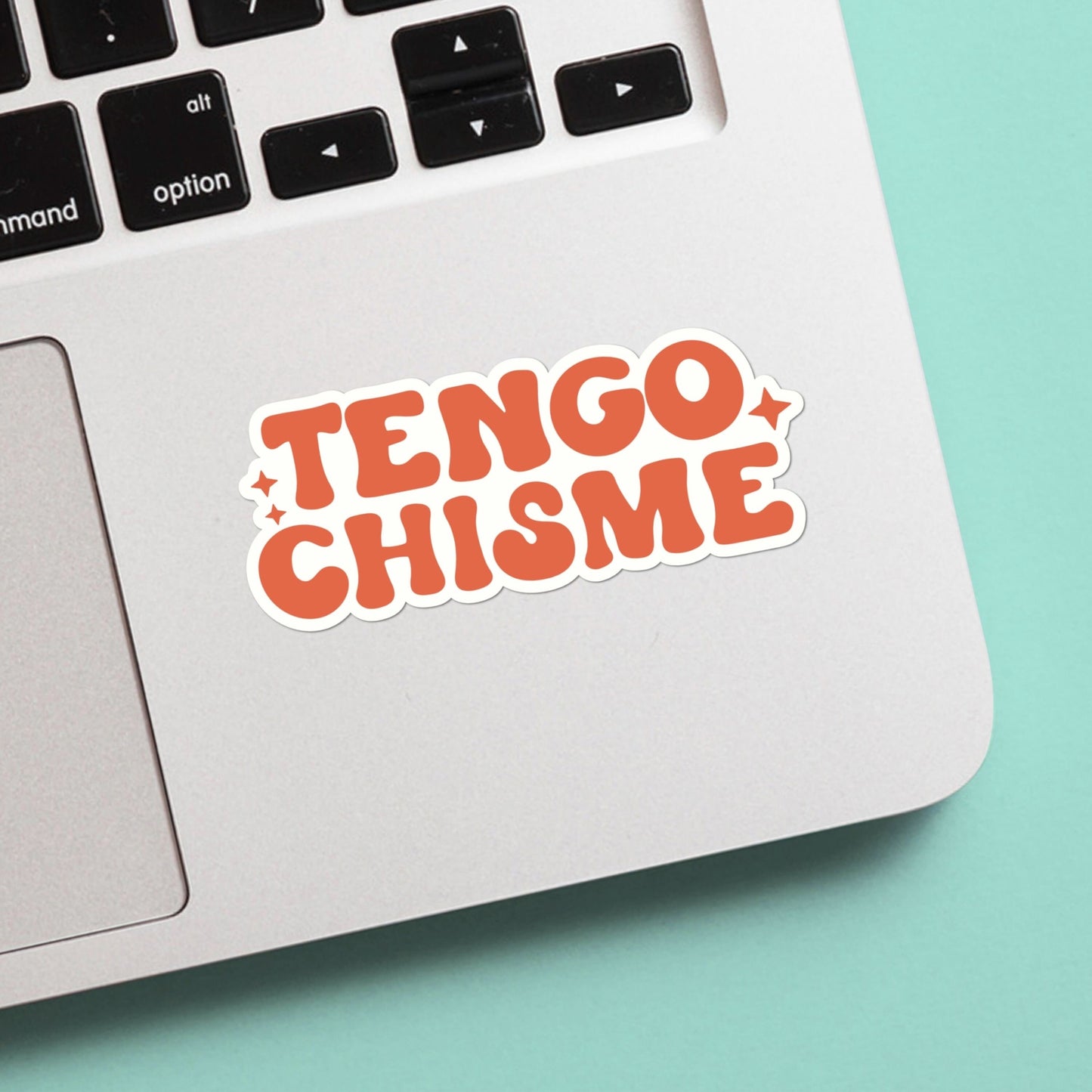 Tengo chisme sticker, custom handmade, weatherproof and vinyl stickers - latina - latinx - latina pride - latinx stickers