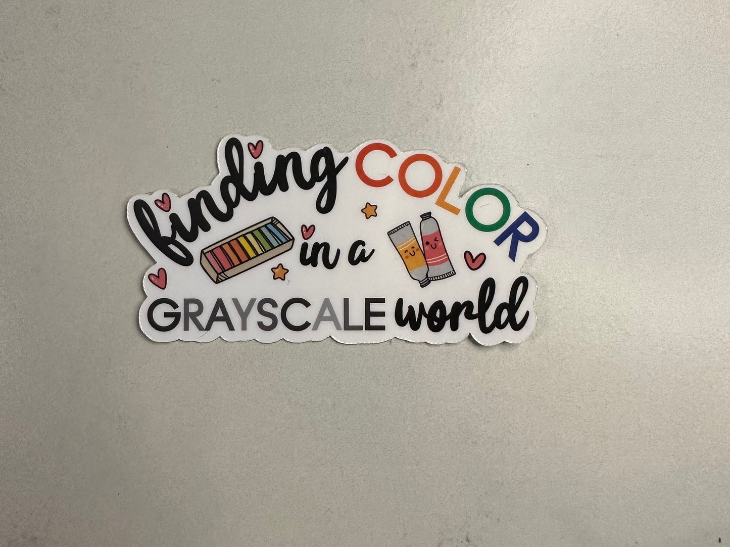 Finding color in a grayscale world custom sticker, craft sticker, unique gift, diy sticker, cricut sticker