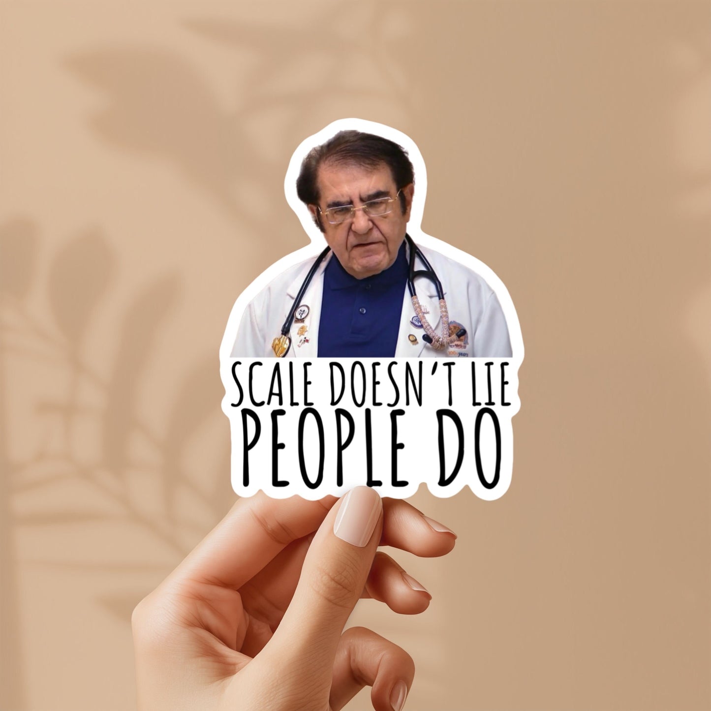 Dr. now scale doesn’t lie people do sticker | vinyl sticker for laptop, stanley, water bottle, dr nowzaradan 600 lb life show