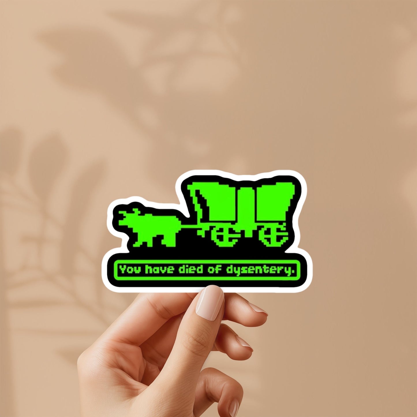 Oregon trail you have died of dysentary - bed bath beyond, water bottle, laptop, vinyl, weatherproof, meme sticker, nostalgia, funny