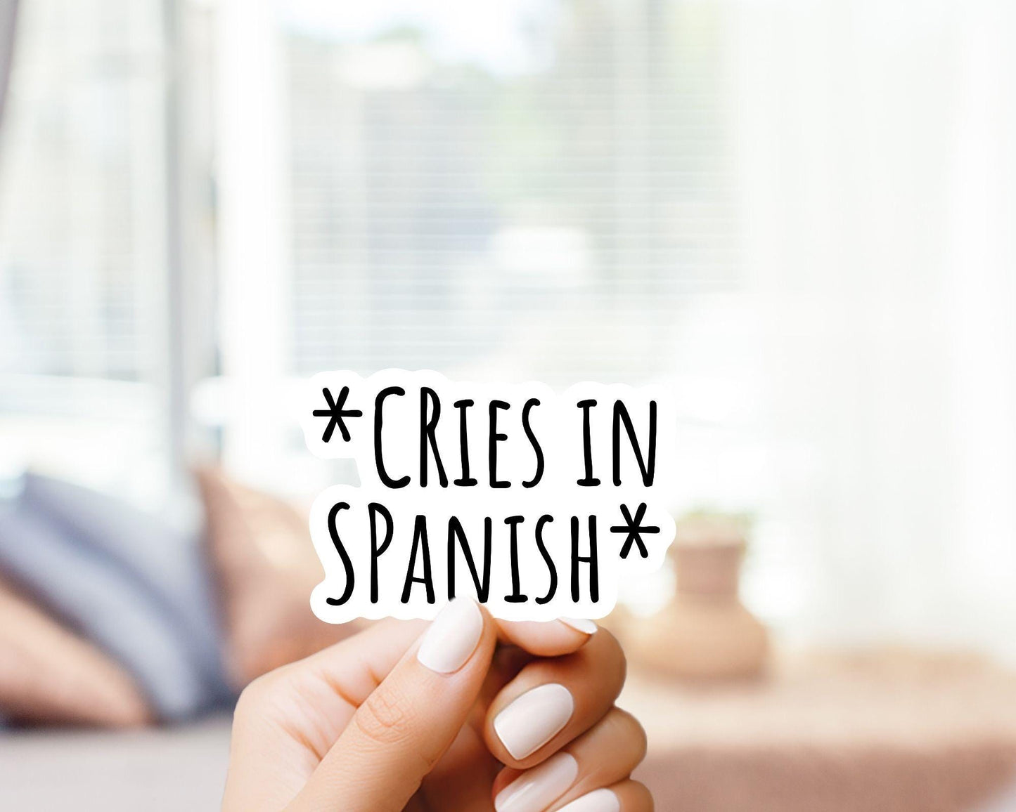 Cries in Spanish sticker, custom handmade, weatherproof and vinyl stickers - latina - latinx - latina pride - latinx stickers