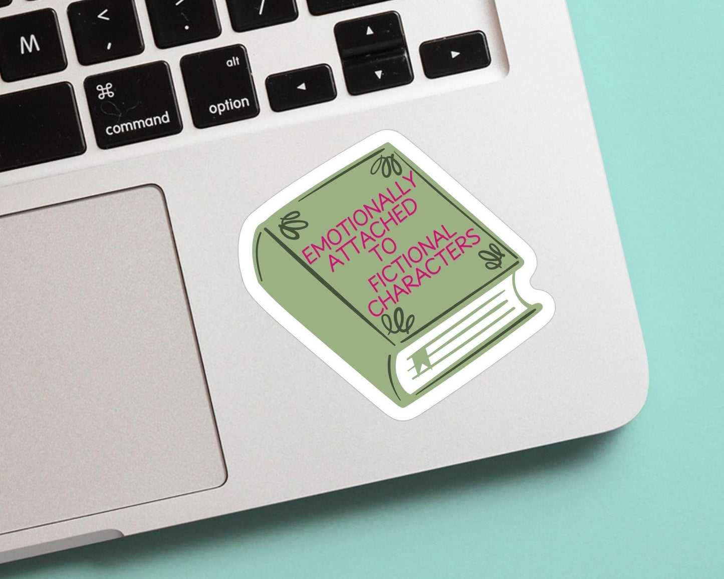 Emotionally Attached to Fictional Characters Book Sticker - Perfect for Readers, weatherproof for laptop, water bottle, skateboard, car,