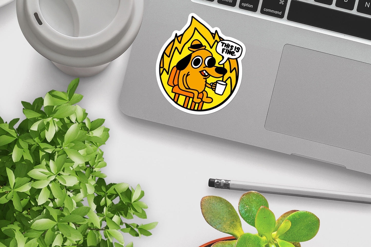 This is Fine Meme Sticker - Funny, Cute, Meme, Dumpster Fire for Laptop, Water Bottle, Notebook, Unique Gift for him and her