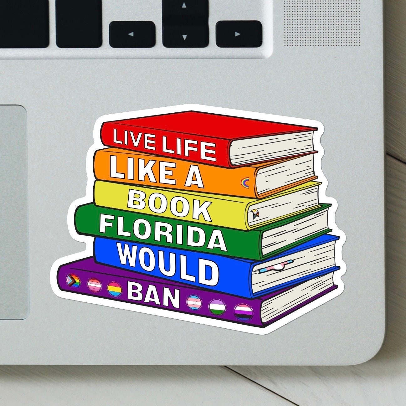 Live Life Like A Book Florida Would Ban sticker -  vinyl, weatherproof, meme sticker, nostalgia, lgbtqia+