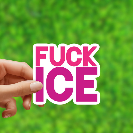 Fuck Ice Sticker - High Quality, Vinyl with protective laminate. Handmade in Southern California.