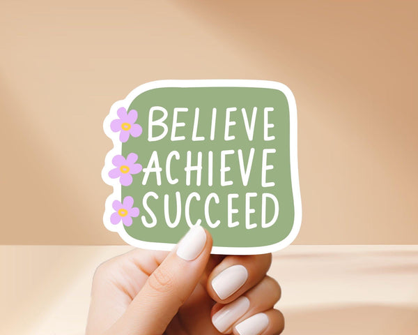 Believe Achieve Succeed Sticker - Cute, Colorful, Fun Floral Stickers, Great for Water Bottles, Gifts for Him and Her, Great for journaling