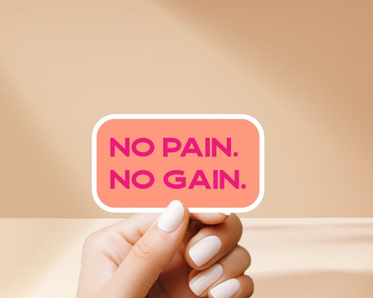 No Pain No Gain Sticker - Cute, Colorful, Fun Floral Stickers, Great for Water Bottles, Gifts for Him and Her, Great for journaling