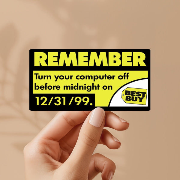 Y2k turn your computer off sticker 1999- nostalgic, 90’s kid, 80’s kid, water bottle, laptop, vinyl, weatherproof, meme sticker, nostalgia