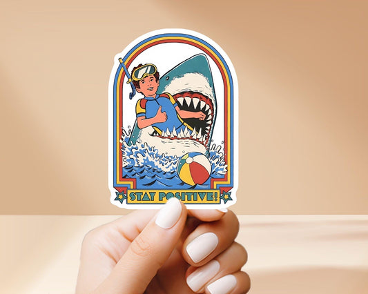 Stay Positive Shark Attack Sticker - meme sticker, water bottle, laptop, vinyl, weatherproof, meme sticker, nostalgia, funny, unique gift.