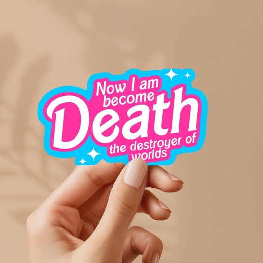 Now i am become death destroyers of worlds -  barbenheimer, laptop, vinyl, weatherproof, meme sticker, nostalgia, funny, unique gift.