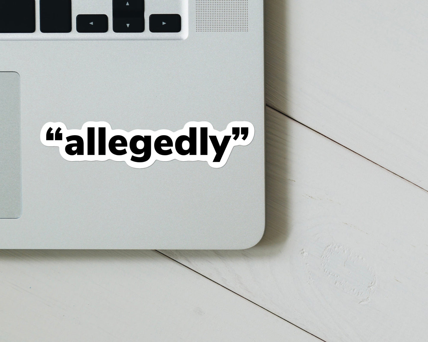 Allegedly Funny Quote Sticker - “Allegedly” decal, gift for him her mom dad nerd gamer, vinyl sticker for laptop, water bottle