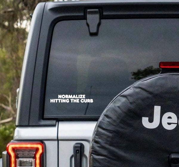“Normalize Hitting the Curb” Window Decal - Back and Side Windshield Decals. (Also great for Motivational Mirrors!)