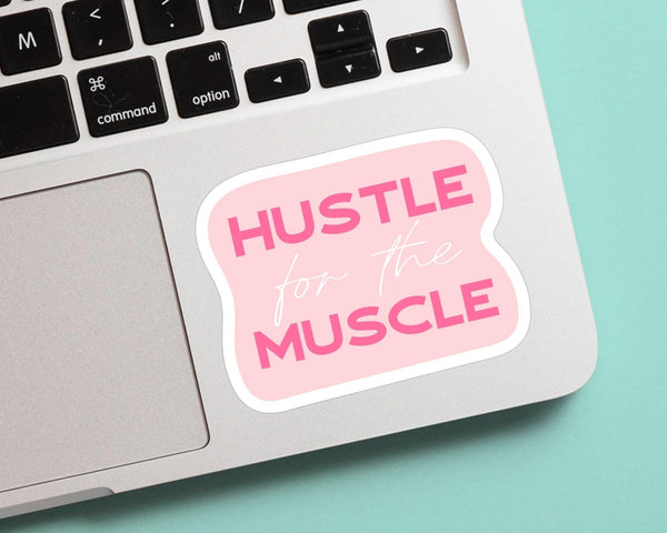 Hustle for the Muscle Sticker - Cute, Colorful, Fun Floral Stickers, Great for Water Bottles, Gifts for Him and Her, Great for journaling