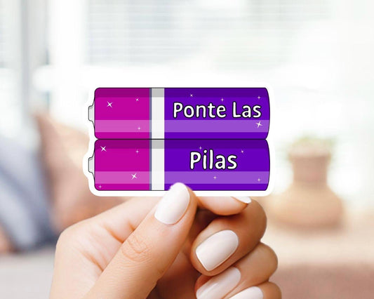 Ponte Las Pilas sticker, custom handmade, weatherproof and vinyl stickers - latina - latinx - latina pride - latinx stickers
